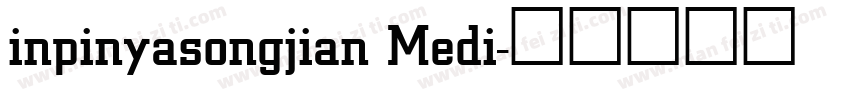 inpinyasongjian Medi字体转换